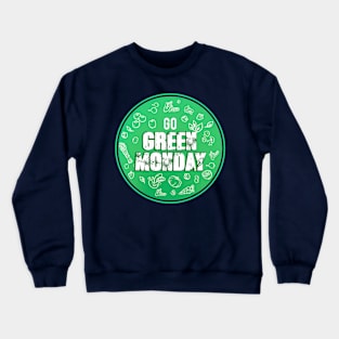 Go eat healthy - Green Monday Crewneck Sweatshirt